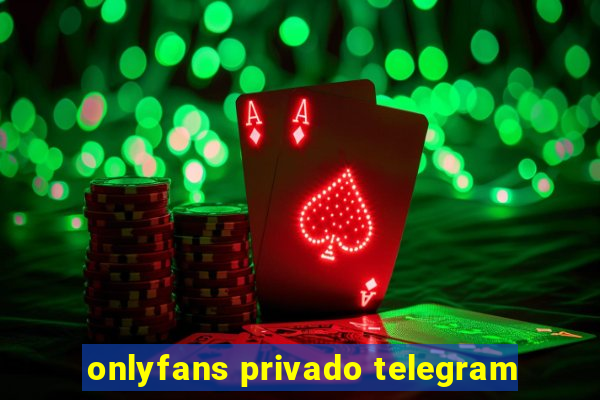 onlyfans privado telegram